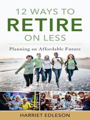 cover image of 12 Ways to Retire on Less